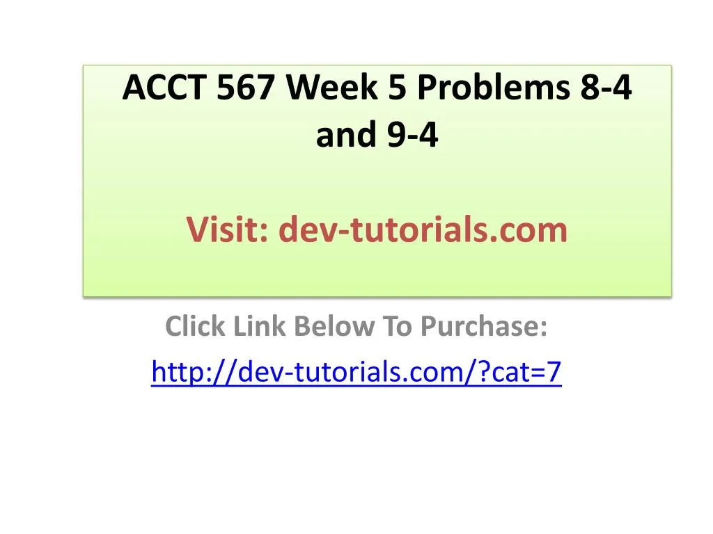 acct 567 week 5 problems 8 4 and 9 4 visit dev tutorials com