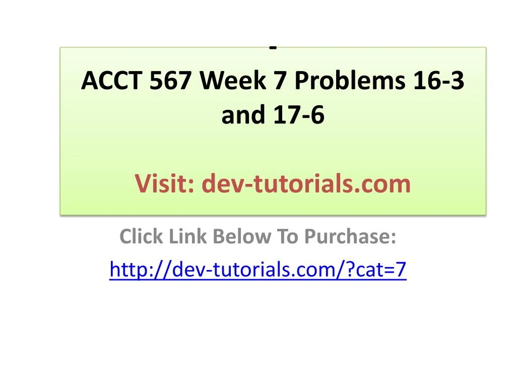 acct 567 week 7 problems 16 3 and 17 6 visit dev tutorials com