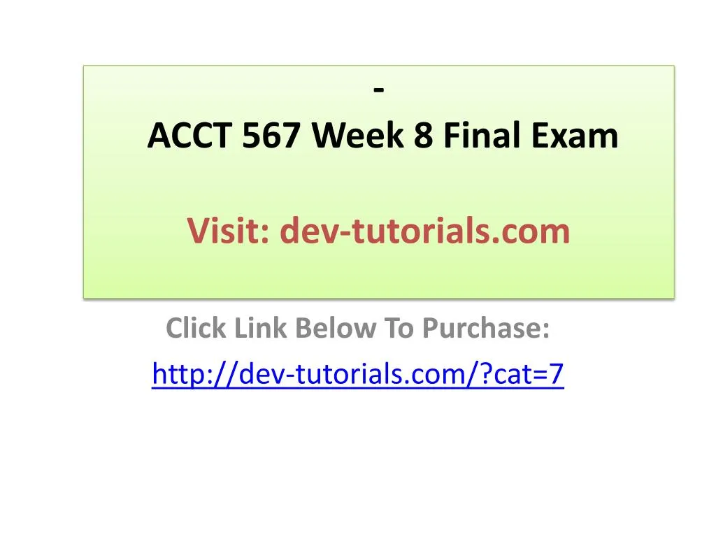 acct 567 week 8 final exam visit dev tutorials com