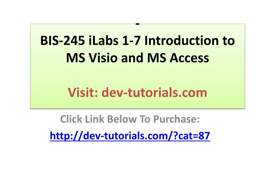 bis 245 ilabs 1 7 introduction to ms visio and ms access visit dev tutorials com