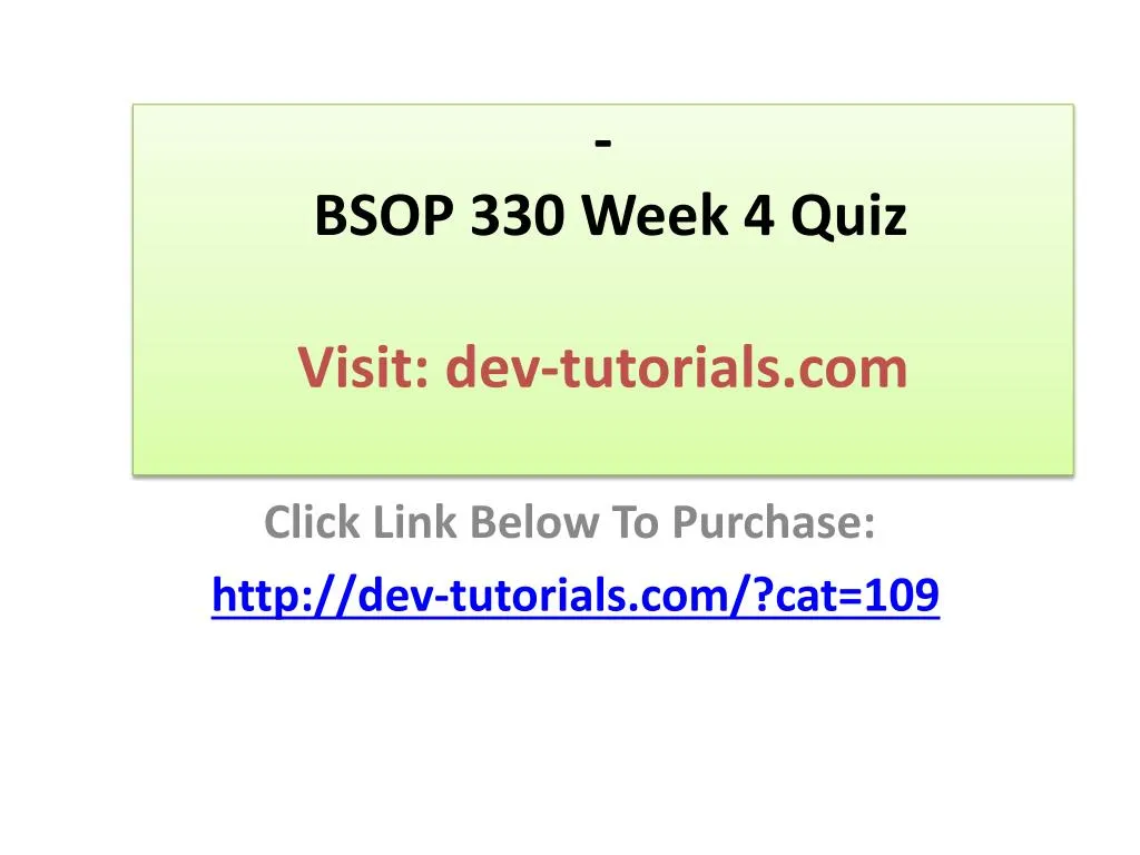 bsop 330 week 4 quiz visit dev tutorials com