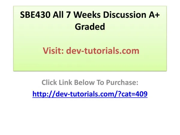 SBE430 All 7 Weeks Discussion A Graded