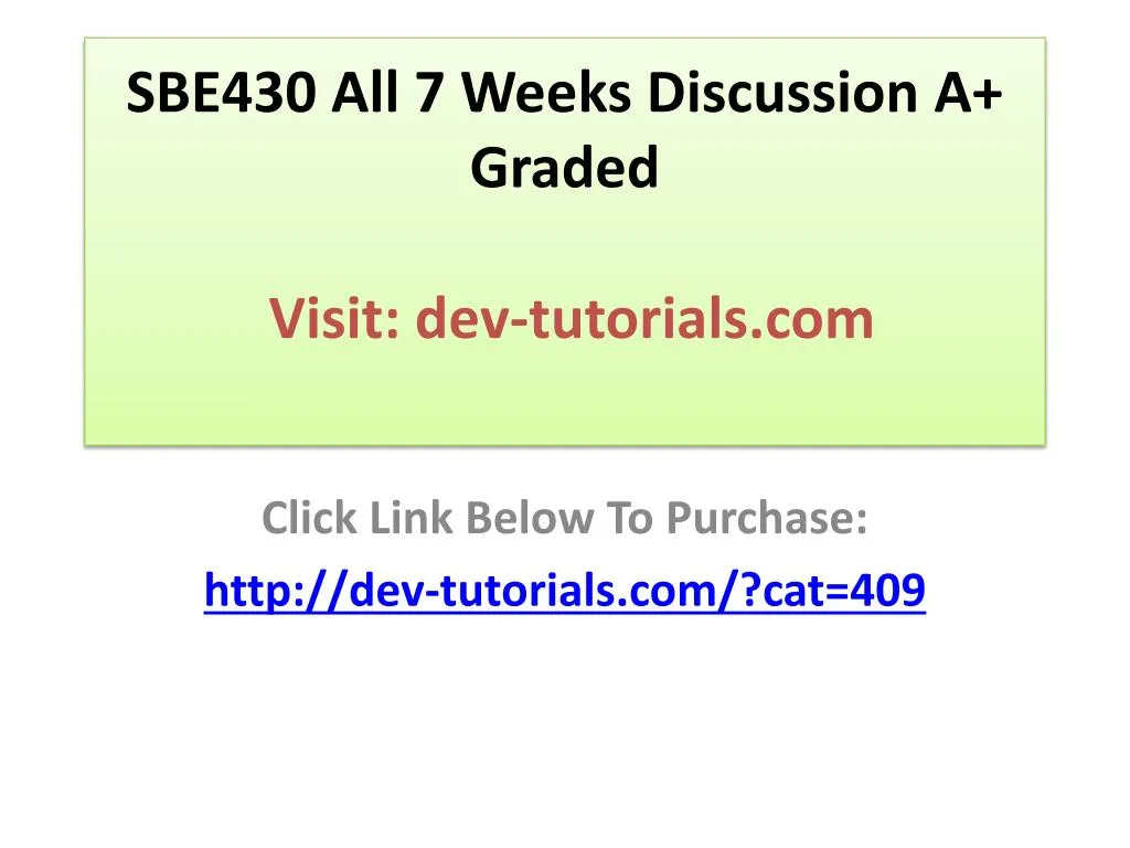 sbe430 all 7 weeks discussion a graded visit dev tutorials com