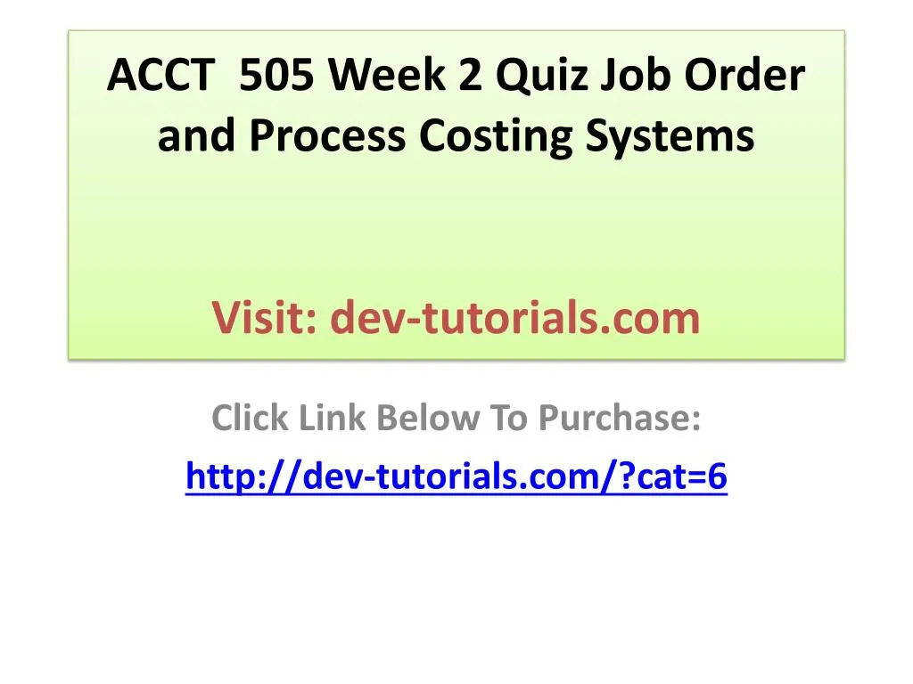 acct 505 week 2 quiz job order and process costing systems visit dev tutorials com