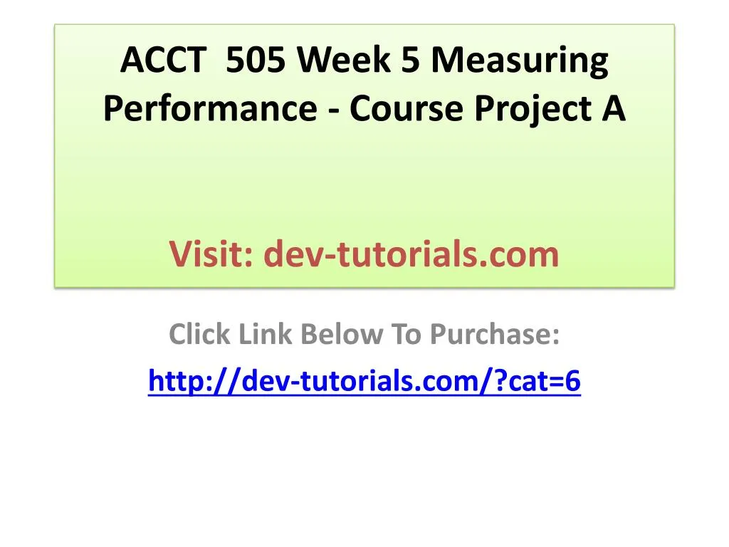 acct 505 week 5 measuring performance course project a visit dev tutorials com