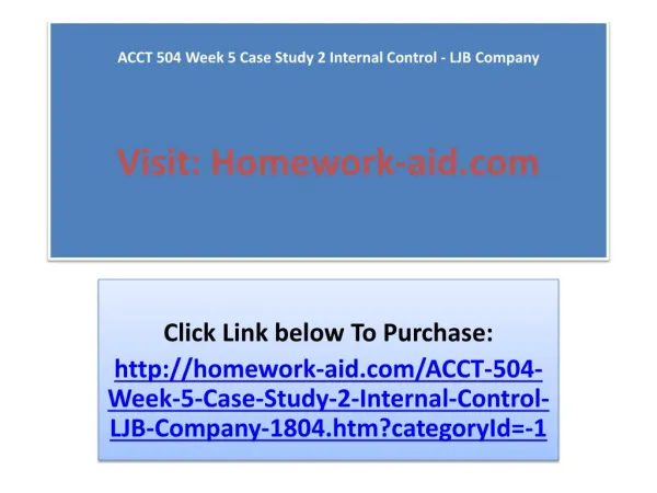 acct 504 week 5 case study 2 internal control ljb company visit homework aid com