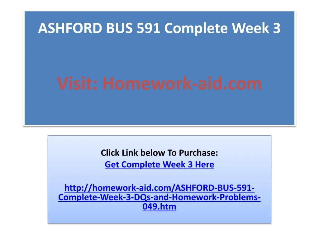 ashford bus 591 complete week 3 visit homework aid com