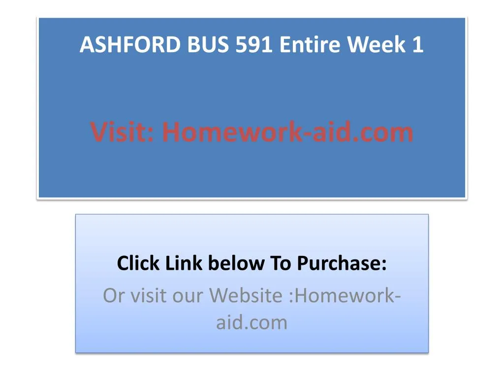 ashford bus 591 entire week 1 visit homework aid com