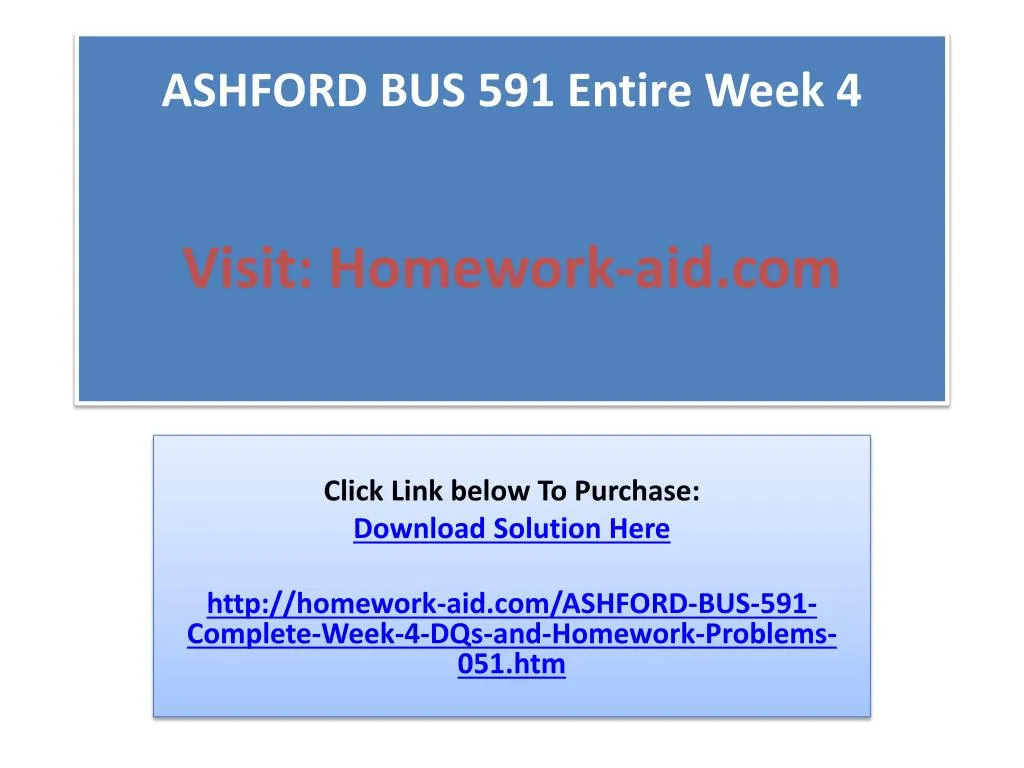 ashford bus 591 entire week 4 visit homework aid com