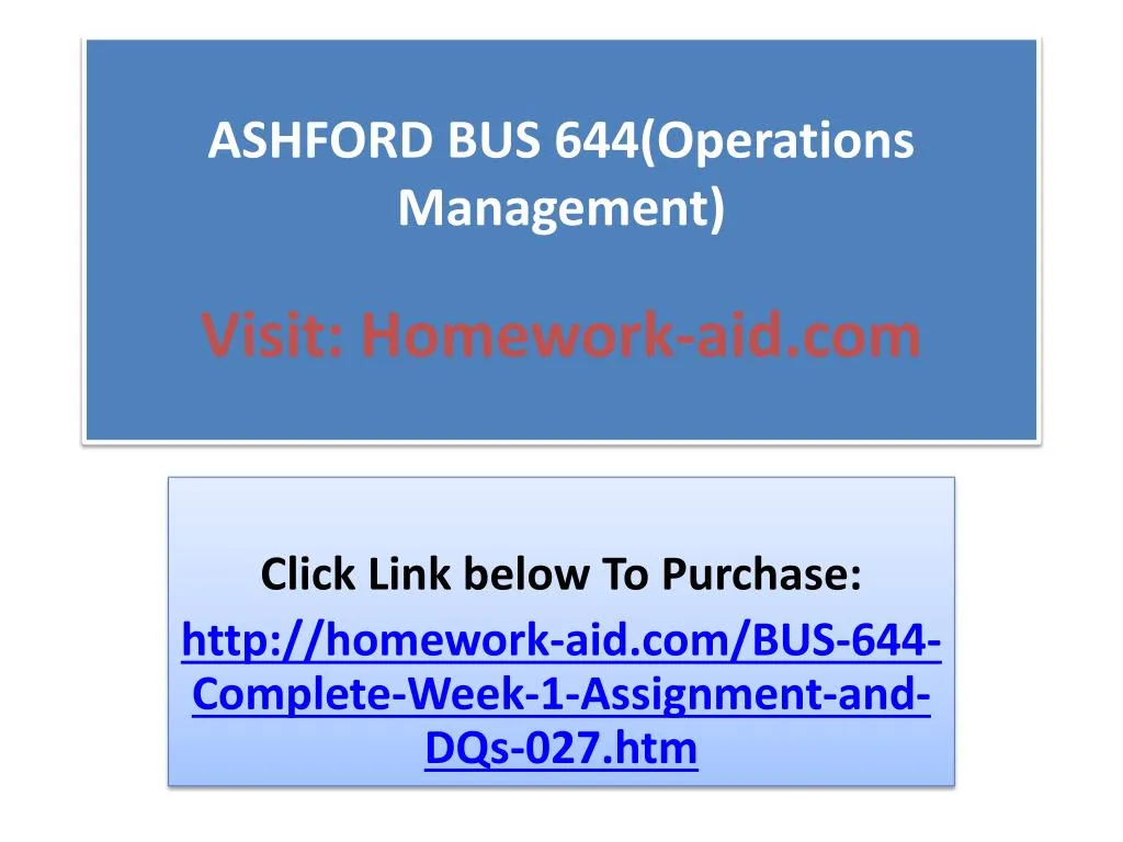 ashford bus 644 operations management visit homework aid com