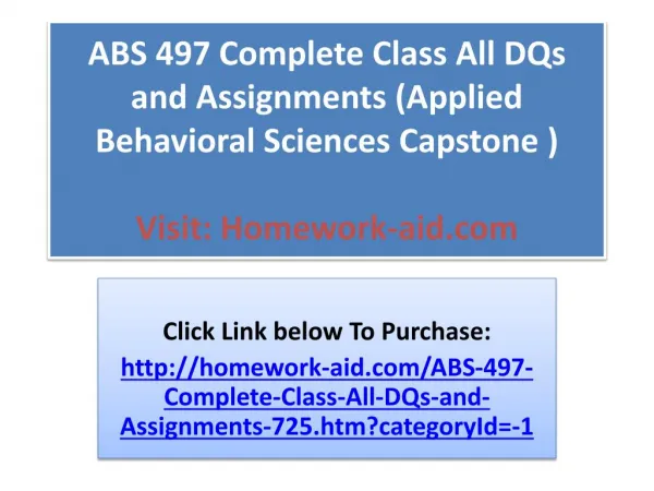 ABS 497 Complete Class All DQs and Assignments (Applied Beha