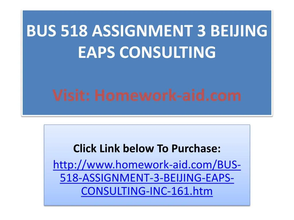 bus 518 assignment 3 beijing eaps consulting visit homework aid com