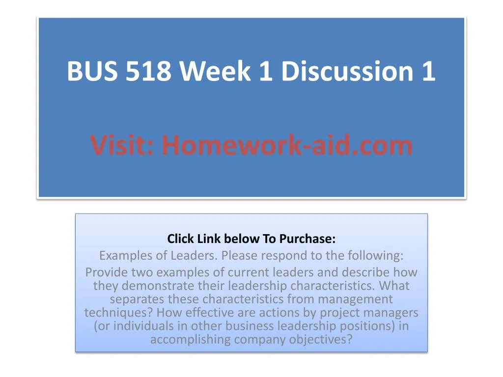 bus 518 week 1 discussion 1 visit homework aid com