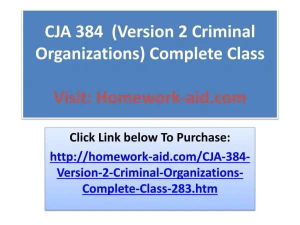 cja 384 version 2 criminal organizations complete class visit homework aid com