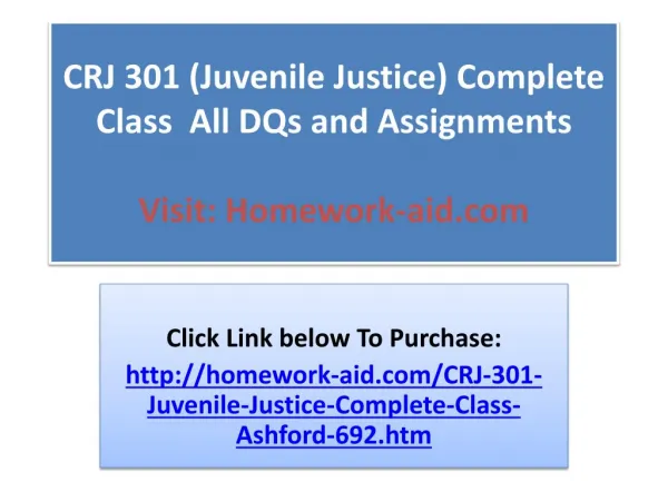 crj 301 juvenile justice complete class all dqs and assignments visit homework aid com
