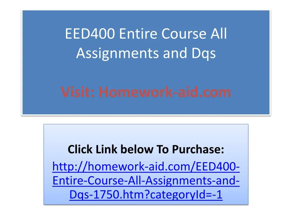 eed400 entire course all assignments and dqs visit homework aid com