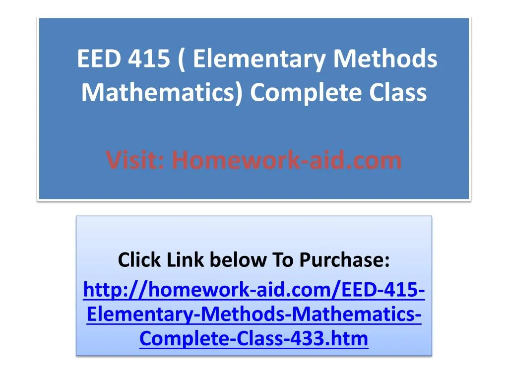 eed 415 elementary methods mathematics complete class visit homework aid com