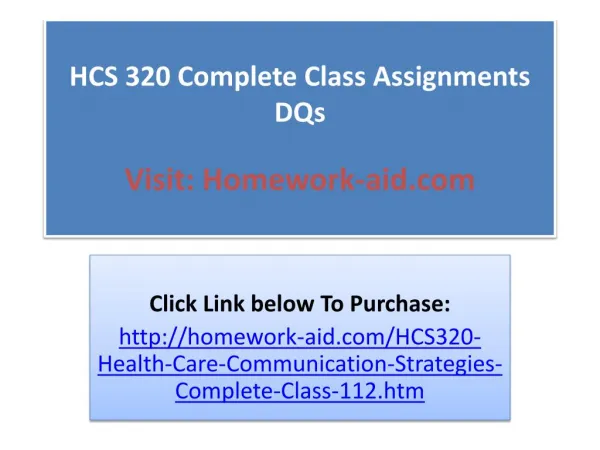 HCS 320 Complete Class Assignments DQs