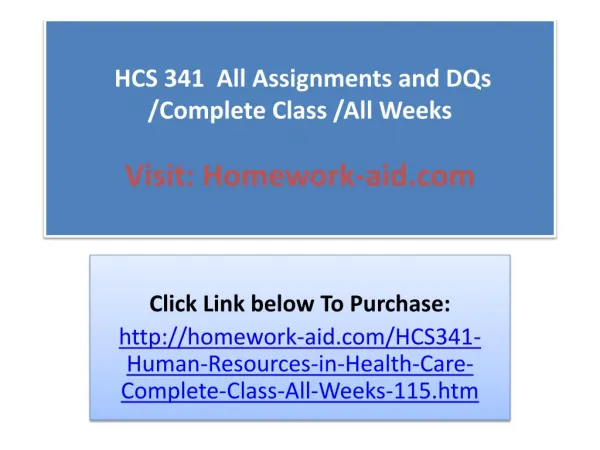 HCS 341 All Assignments and DQs /Complete Class /All Weeks