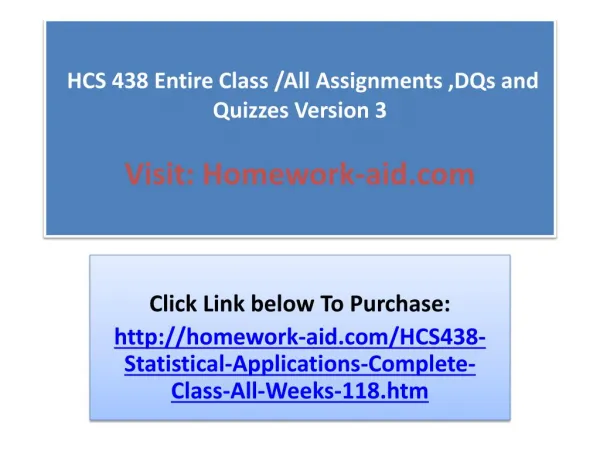 HCS 438 Entire Class /All Assignments ,DQs and Quizzes Versi