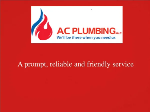 A prompt reliable and friendly service