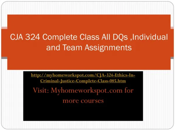 CJA 324 Complete Class All DQs ,Individual and Team Assignme