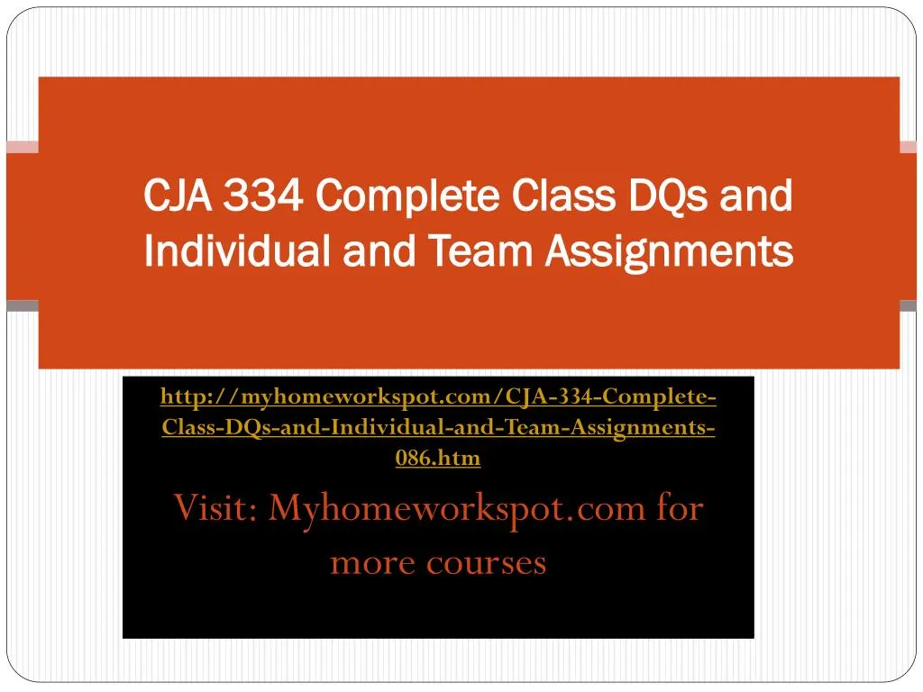 cja 334 complete class dqs and individual and team assignments