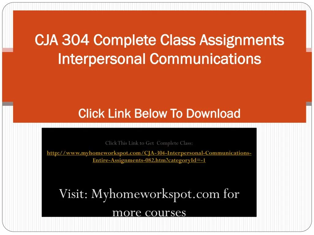 cja 304 complete class assignments interpersonal communications click link below to download