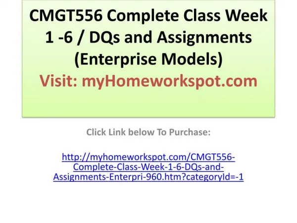 CMGT556 Complete Class Week 1 -6 / DQs and Assignments (Ente