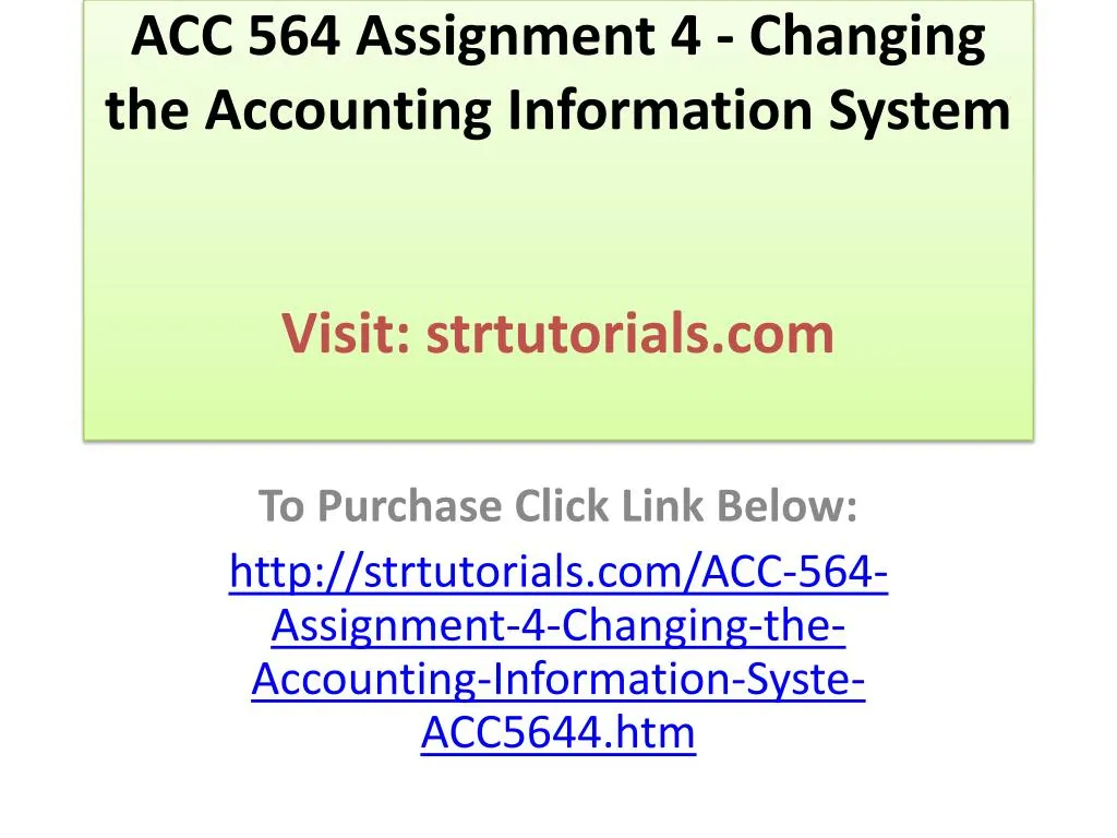 acc 564 assignment 4 changing the accounting information system visit strtutorials com