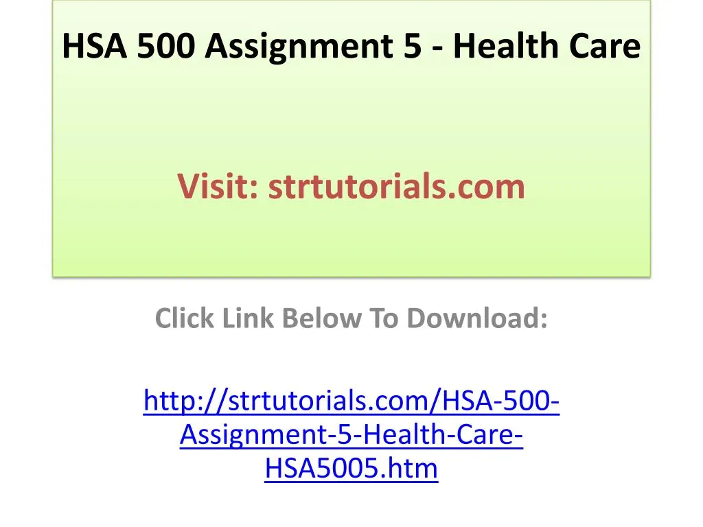 hsa 500 assignment 5 health care visit strtutorials com