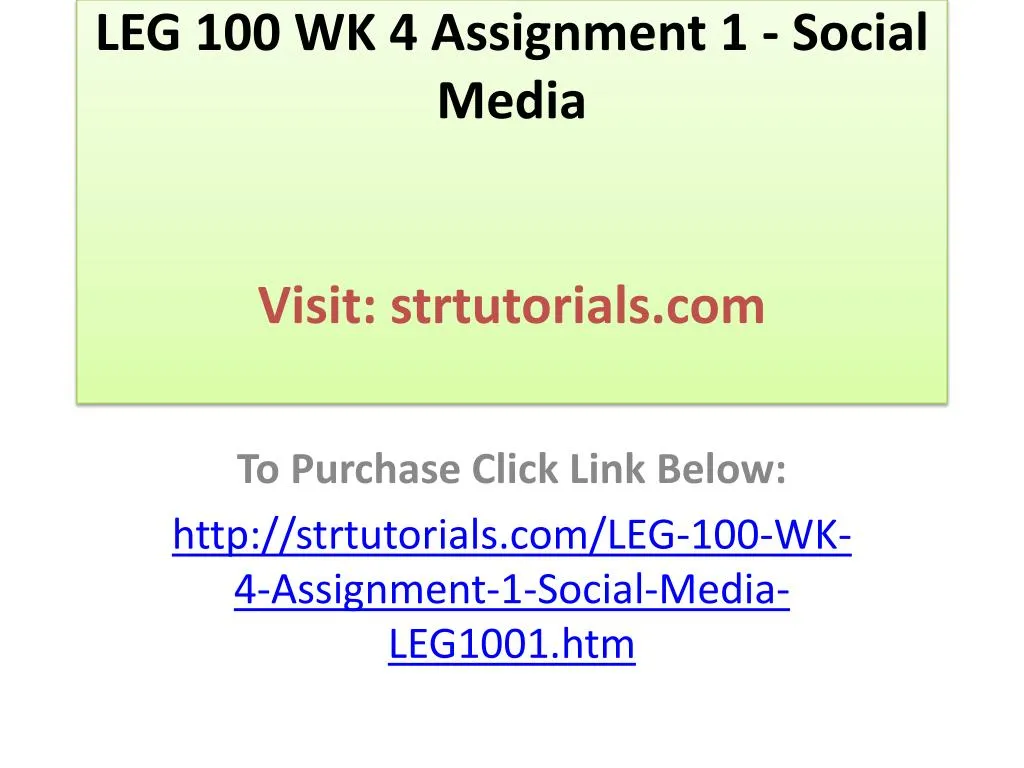 leg 100 wk 4 assignment 1 social media visit strtutorials com