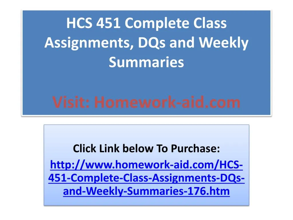 hcs 451 complete class assignments dqs and weekly summaries visit homework aid com