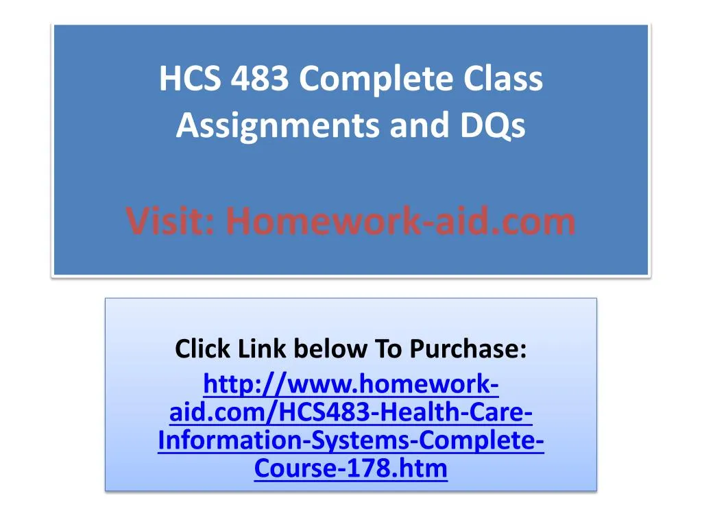 hcs 483 complete class assignments and dqs visit homework aid com