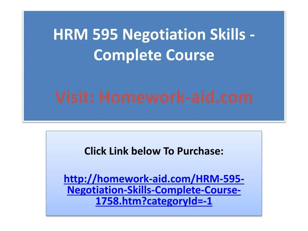hrm 595 negotiation skills complete course visit homework aid com