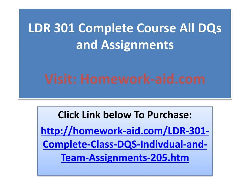 ldr 301 complete course all dqs and assignments visit homework aid com