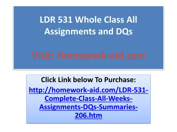 LDR 531 Whole Class All Assignments and DQs