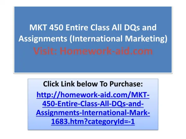 MKT 450 Entire Class All DQs and Assignments (International