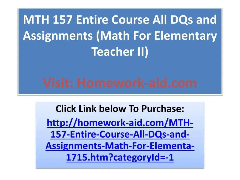 mth 157 entire course all dqs and assignments math for elementary teacher ii visit homework aid com