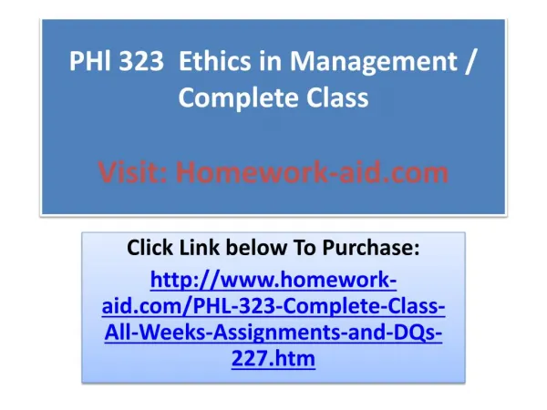 PHl 323 Ethics in Management / Complete Class