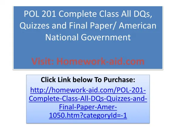 POL 201 Complete Class All DQs, Quizzes and Final Paper/ Ame