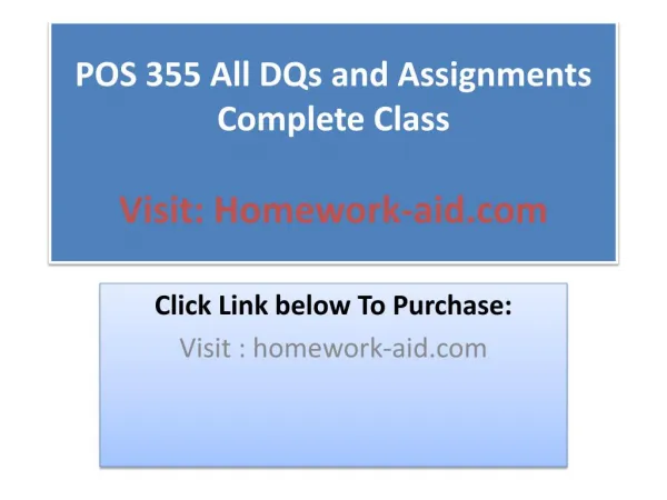 POS 355 All DQs and Assignments Complete Class