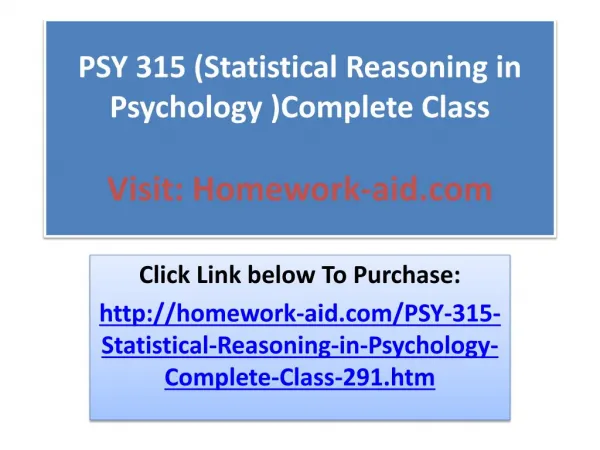 PSY 315 (Statistical Reasoning in Psychology )Complete Class