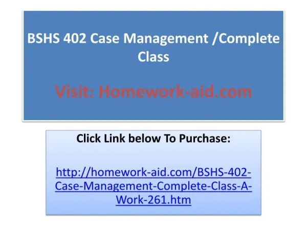 BSHS 402 Case Management /Complete Class