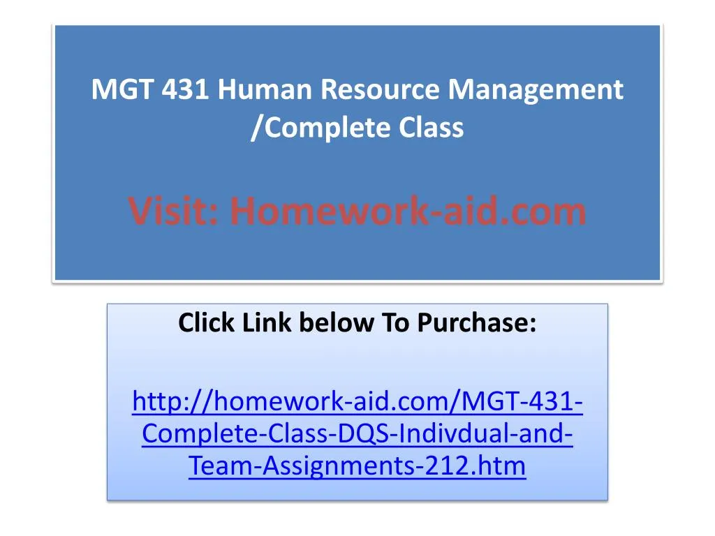 mgt 431 human resource management complete class visit homework aid com