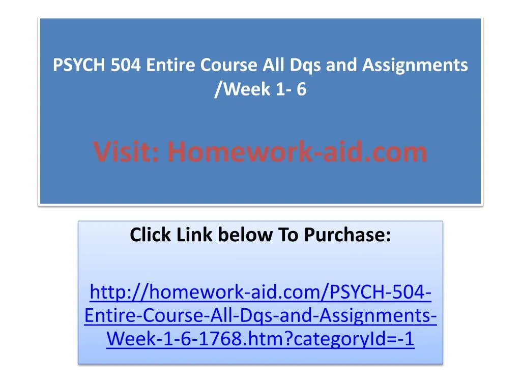psych 504 entire course all dqs and assignments week 1 6 visit homework aid com