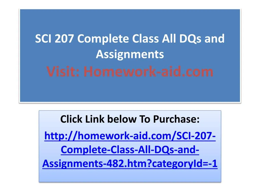 sci 207 complete class all dqs and assignments visit homework aid com