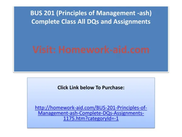 bus 201 principles of management ash complete class all dqs and assignments visit homework aid com