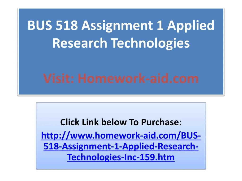 bus 518 assignment 1 applied research technologies visit homework aid com