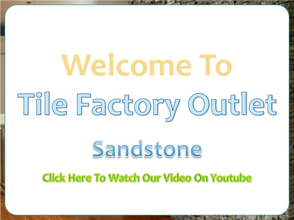 welcome to tile factory outlet